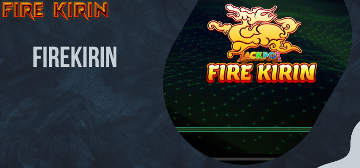 Join the Fun and Win Big: Fire Kirin Play Online