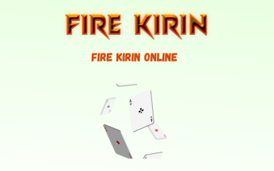 Fire Kirin Online 2024: Thrills at the Casino