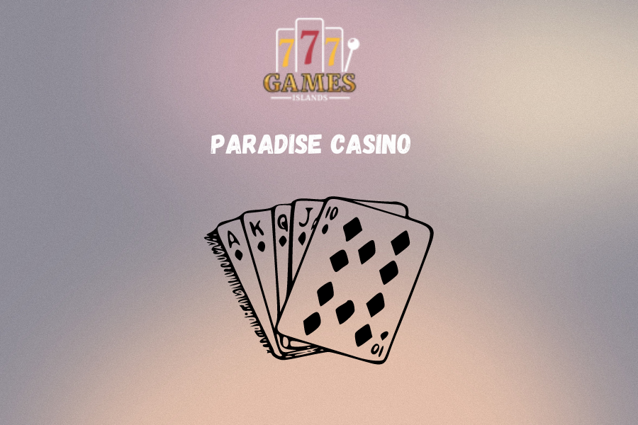 Paradise Casino 2024: A Gateway to Gaming Bliss