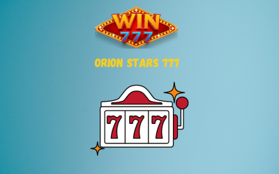 Orion stars 777: The Ultimate Casino Experience