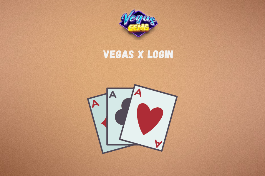 Vegas x login 2024: Winning Strategies Guide