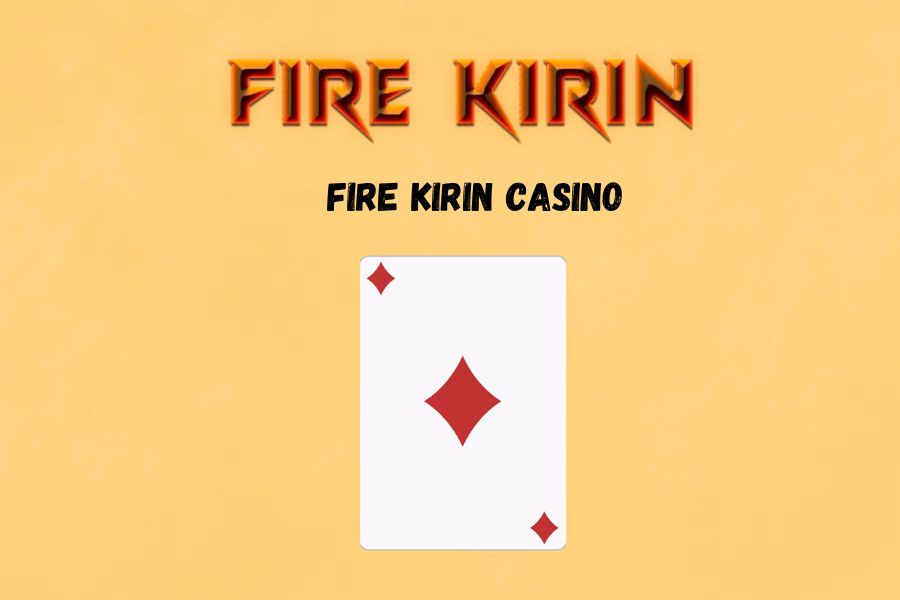 Fire kirin casino  2024: Deep Dive into Virtual Gambling