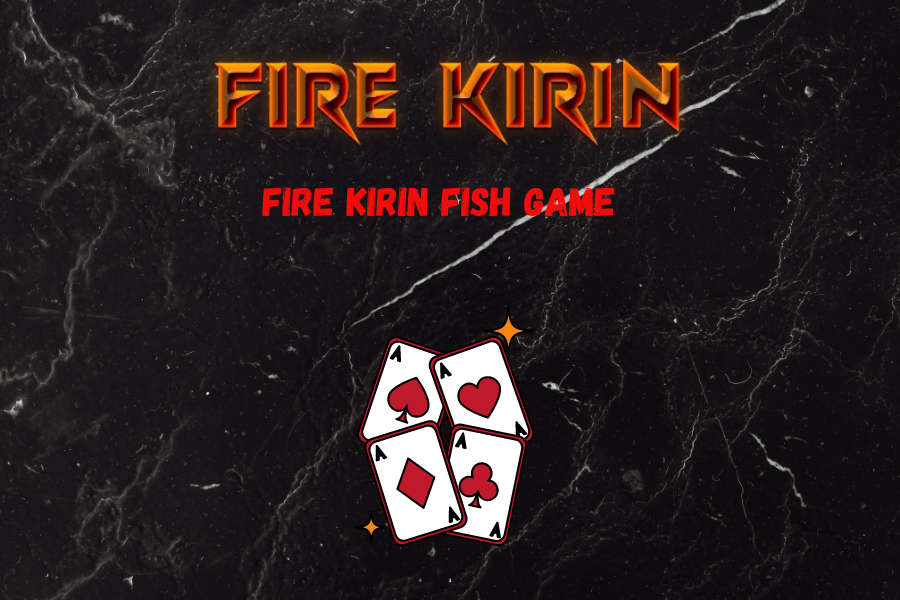 Fire Kirin Fish Game   2024: Winning Strategies for Beginners